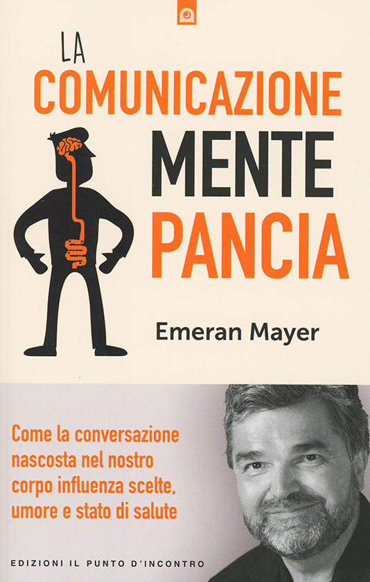 Libro consigliato: La comunicazione mente pancia di Emeran Mayer